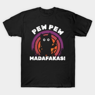 Pew Pew Madafakas Cat T-Shirt